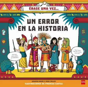 ERASE UNA VEZ...UN ERROR EN LA HISTORIA ERASE UNA VEZ...UN ERROR EN LA HISTORIA