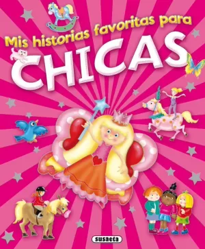 MIS HISTORIAS FAVORITAS PARA CHICAS MIS HISTORIAS FAVORITAS PARA CHICAS