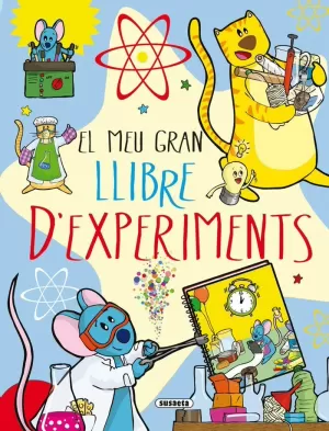 EL MEU GRAN LLIBRE D'EXPERIMENTS EL MEU GRAN LLIBRE D'EXPERIMENTS