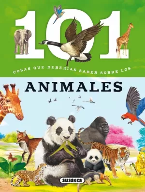 101 COSAS QUE DEBERÍAS SABER SOBRE LOS ANIMALES 101 COSAS QUE DEBERÍAS SABER SOBRE LOS ANIMALES