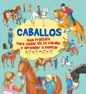 CABALLOS - GUIA PRACTICA PARA CUIDAR DE TU CABALLO CABALLOS - GUIA PRACTICA PARA CUIDAR DE TU CABALLO