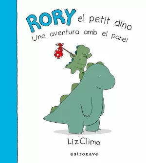 (CAT).RORY EL PETIT DINO UNA AVENTURA AMB EL PARE! (CAT).RORY EL PETIT DINO UNA AVENTURA AMB EL PARE!
