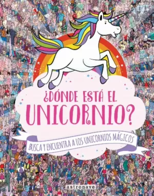 ¨DONDE ESTA EL UNICORNIO? ¨DONDE ESTA EL UNICORNIO?