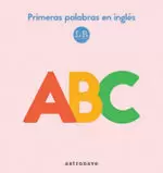 PRIMERAS PALABRAS EN INGLÉS. ABC PRIMERAS PALABRAS EN INGLÉS. ABC