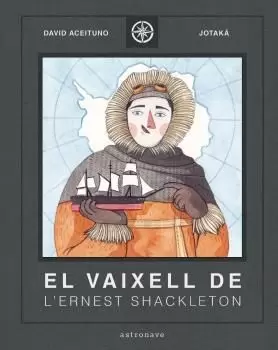 EL VAIXELL DE L'ERNEST SHACKLETON EL VAIXELL DE L'ERNEST SHACKLETON