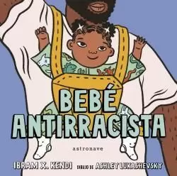 BEBÉ ANTIRRACISTA BEBÉ ANTIRRACISTA