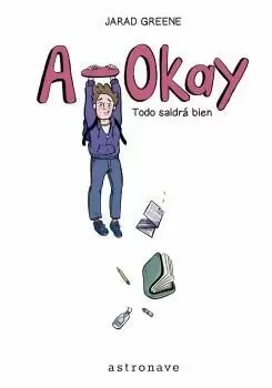 A-OKAY. TODO SALDRÁ BIEN A-OKAY. TODO SALDRÁ BIEN