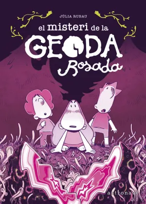 EL MISTERI DE LA GEODA ROSADA EL MISTERI DE LA GEODA ROSADA