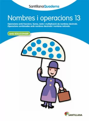SANTILLANA QUADERNS NOMBRE I OPERACIONS 13 SANTILLANA QUADERNS NOMBRE I OPERACIONS 13