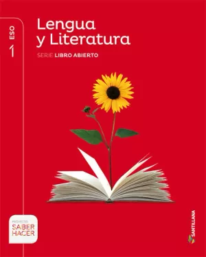 LENGUA Y LITERATURA SERIE LIBRO ABIERTO 1 ESO SABER HACER LENGUA Y LITERATURA SERIE LIBRO ABIERTO 1 ESO SABER HACER