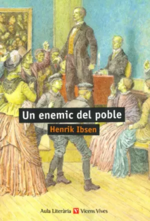 UN ENEMIC DEL POBLE (AULA LITERARIA) UN ENEMIC DEL POBLE (AULA LITERARIA)