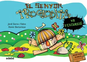 4. EL SENYOR TROGLODITA VA D?EXCURSIÓ 4. EL SENYOR TROGLODITA VA D?EXCURSIÓ