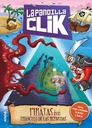 LA PANDILLA CLIK 4: PIRATAS EN EL TRIÁNGULO DE LAS BERMUDAS LA PANDILLA CLIK 4: PIRATAS EN EL TRIÁNGULO DE LAS BERMUDAS