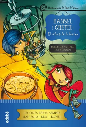 HANSEL I GRETEL: EL RETORN DE LA BRUIXA HANSEL I GRETEL: EL RETORN DE LA BRUIXA