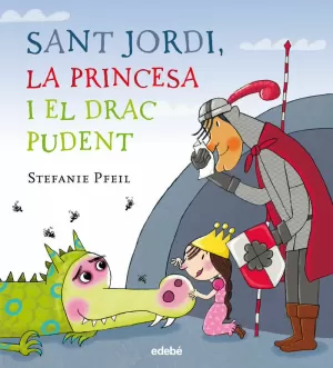 SANT JORDI, LA PRINCESA I EL DRAC PUDENT SANT JORDI, LA PRINCESA I EL DRAC PUDENT