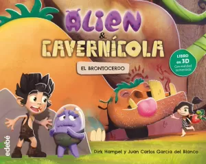 ALIEN & CAVERNÍCOLA. EL BRONTOCERDO ALIEN & CAVERNÍCOLA. EL BRONTOCERDO