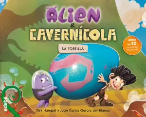 ALIEN&CAVERNÍCOLA. LA TORTILLA ALIEN&CAVERNÍCOLA. LA TORTILLA