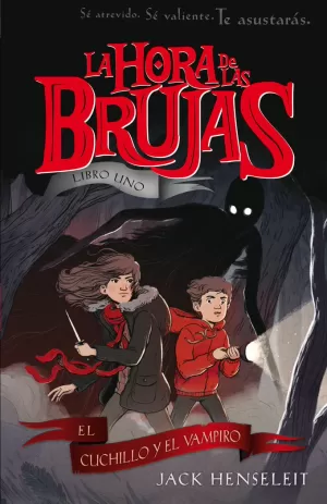 LA HORA DE LAS BRUJAS: EL CUCHILLO Y EL VAMPIRO