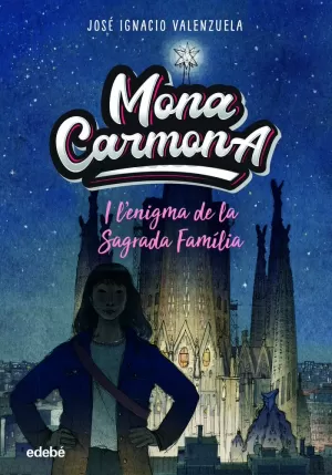 MONA CARMONA I L?ENIGMA DE LA SAGRADA FAMÌLIA MONA CARMONA I L?ENIGMA DE LA SAGRADA FAMÌLIA