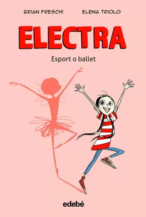 ELECTRA. ESPORT O BALLET ELECTRA. ESPORT O BALLET