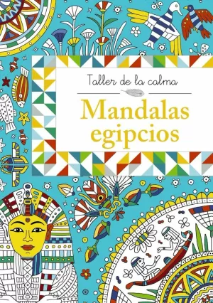 TALLER DE LA CALMA. MANDALAS EGIPCIOS TALLER DE LA CALMA. MANDALAS EGIPCIOS