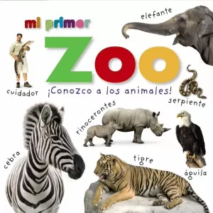 MI PRIMER ZOO ¡CONOZCO A LOS ANIMALES! MI PRIMER ZOO ¡CONOZCO A LOS ANIMALES!