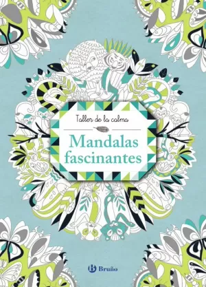 TALLER DE LA CALMA. MANDALAS FASCINANTES TALLER DE LA CALMA. MANDALAS FASCINANTES