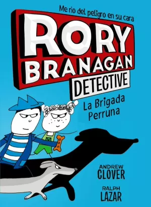 RORY BRANAGAN, 2. LA BRIGADA PERRUNA RORY BRANAGAN, 2. LA BRIGADA PERRUNA