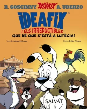 IDEAFIX I ELS IRREDUCTIBLES, 3. QUE BÉ QUE S'ESTÀ A LUTÈCIA! IDEAFIX I ELS IRREDUCTIBLES, 3. QUE BÉ QUE S'ESTÀ A LUTÈCIA!
