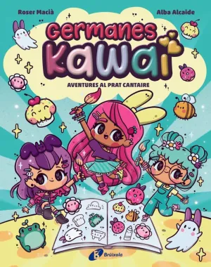 GERMANES KAWAI 1 AVENTURES AL PRAT CANTAIRE GERMANES KAWAI 1 AVENTURES AL PRAT CANTAIRE