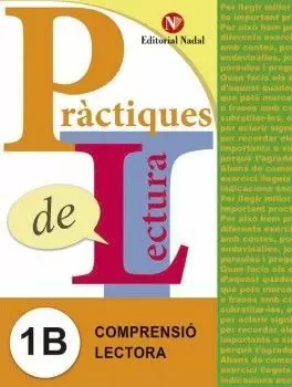 PRÀCTIQUES DE LECTURA 1B - (C.I. 1R CURS) PRÀCTIQUES DE LECTURA 1B - (C.I. 1R CURS)