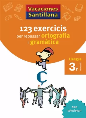 VACACIONES SANTILLANA 123 EXERCICIS PER REPASAR ORTOGRAFIA I GRAMATICA LLENGUA VACACIONES SANTILLANA 123 EXERCICIS PER REPASAR ORTOGRAFIA I GRAMATICA LLENGUA