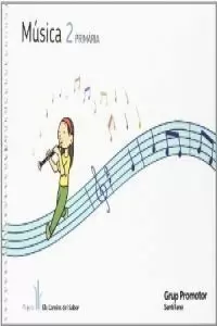 MUSICA 2 PRIMARIA ELS CAMINS DEL SABER MUSICA 2 PRIMARIA ELS CAMINS DEL SABER
