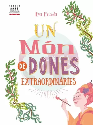 UN MÓN DE DONES EXTRAORDINÀRIES