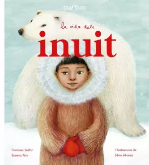 LA VIDA DELS INUIT LA VIDA DELS INUIT