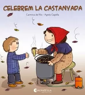 CELEBREM LA CASTANYADA CELEBREM LA CASTANYADA
