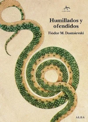 HUMILLADOS Y OFENDIDOS HUMILLADOS Y OFENDIDOS