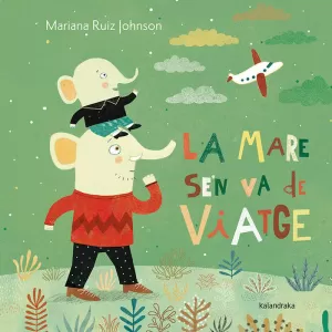 MARE S'EN VA DE VIATGE, LA (CATALAN) MARE S'EN VA DE VIATGE, LA (CATALAN)