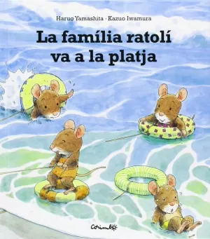 LA FAMILIA RATOLI VA A LA PLATJA LA FAMILIA RATOLI VA A LA PLATJA