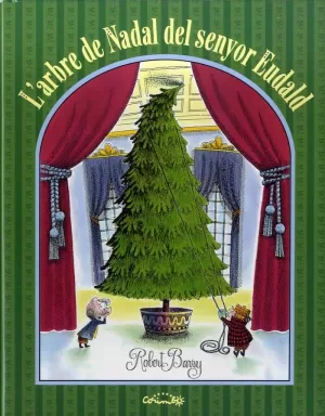 L'ARBRE DE NADAL DEL SENYOR EUDALD L'ARBRE DE NADAL DEL SENYOR EUDALD