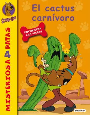 SCOOBY-DOO. EL CACTUS CARNÍVORO SCOOBY-DOO. EL CACTUS CARNÍVORO