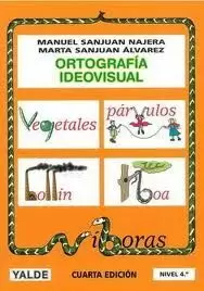 ORTOGRAFÍA IDEOVISUAL NIVEL 4 ORTOGRAFÍA IDEOVISUAL NIVEL 4