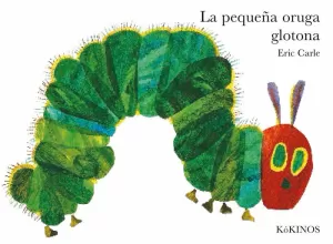LA PEQUEÑA ORUGA GLOTONA GRANDE TAPA DURA LA PEQUEÑA ORUGA GLOTONA GRANDE TAPA DURA