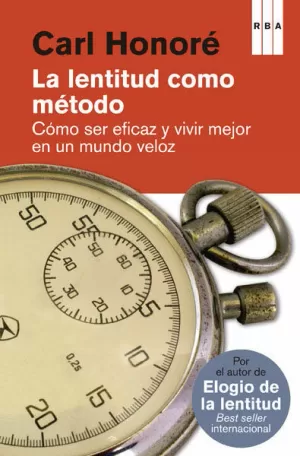 LA LENTITUD COMO MÉTODO LA LENTITUD COMO MÉTODO