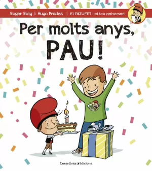 PER MOLTS ANYS, PAU! PER MOLTS ANYS, PAU!