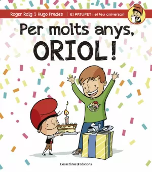 PER MOLTS ANYS, ORIOL! PER MOLTS ANYS, ORIOL!