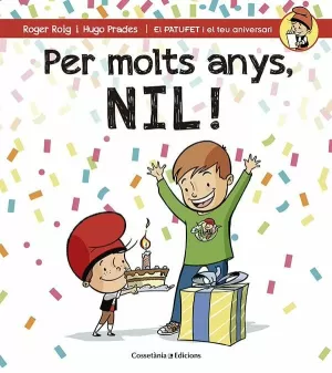 PER MOLTS ANYS, NIL! PER MOLTS ANYS, NIL!