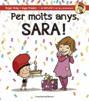 PER MOLTS ANYS, SARA! PER MOLTS ANYS, SARA!