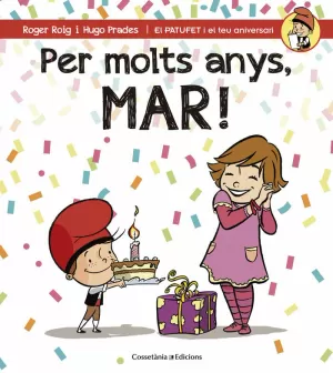 PER MOLTS ANYS, MAR! PER MOLTS ANYS, MAR!
