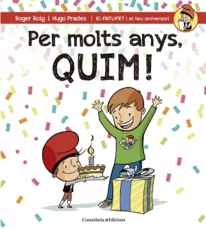 PER MOLTS ANYS, QUIM! PER MOLTS ANYS, QUIM!